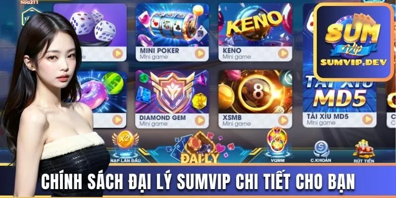 Chính sách đại lý Sumvip chi tiết cho bạn