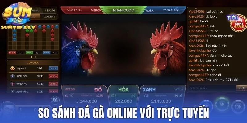 So sánh đá gà online với trực tuyến